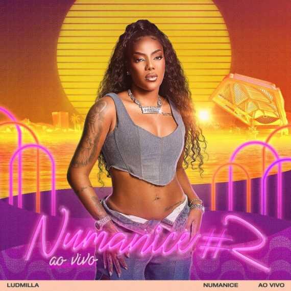 LUDMILLA LANÇA O AGUARDADO AUDIOVISUAL DE NUMANICE AO VIVO Boomerang Music