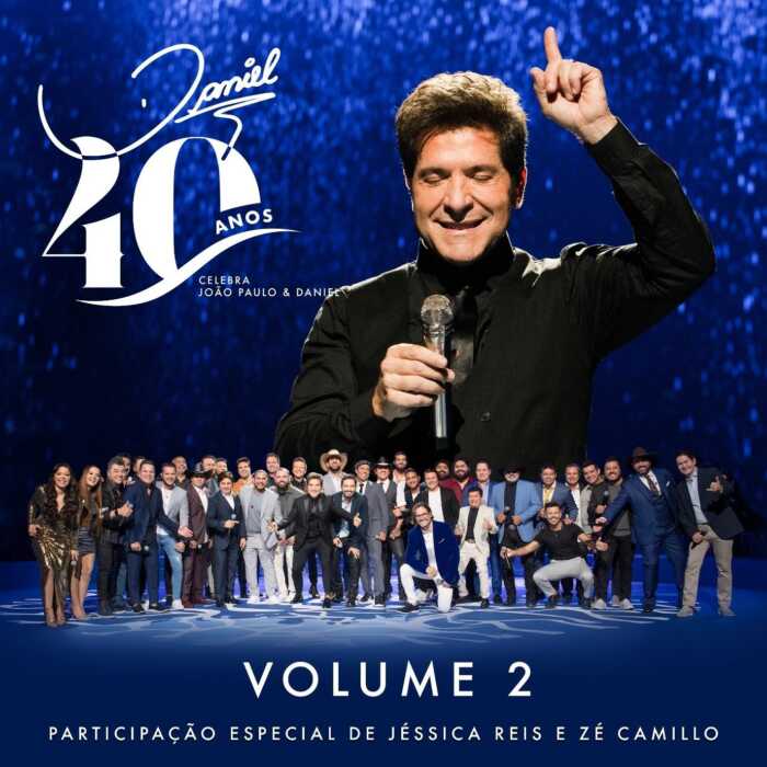 Daniel apresenta 2º volume do DVD “Daniel 40 Anos Celebra João Paulo & Daniel” nas plataformas